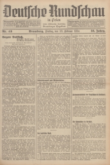 Deutsche Rundschau in Polen : früher Ostdeutsche Rundschau, Bromberger Tageblatt. Jg.58, Nr. 43 (23 Februar 1934) + dod.