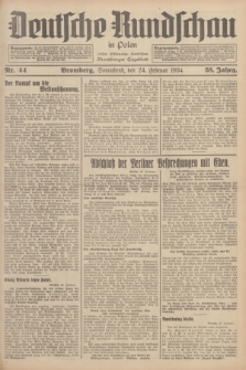 Deutsche Rundschau in Polen : früher Ostdeutsche Rundschau, Bromberger Tageblatt. Jg.58, Nr. 44 (24 Februar 1934) + dod.