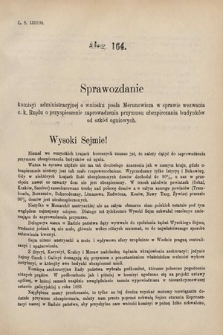 [Kadencja VI, sesja V, al. 164] Alegata do Sprawozdań Stenograficznych z Piątej Sesyi Szóstego Peryodu Sejmu Krajowego Królestwa Galicyi i Lodomeryi wraz z Wielkiem Księstwem Krakowskiem z roku 1894. Alegat 164