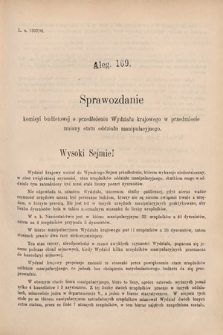 [Kadencja VI, sesja V, al. 169] Alegata do Sprawozdań Stenograficznych z Piątej Sesyi Szóstego Peryodu Sejmu Krajowego Królestwa Galicyi i Lodomeryi wraz z Wielkiem Księstwem Krakowskiem z roku 1894. Alegat 169