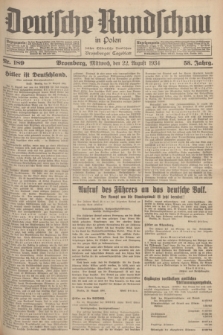 Deutsche Rundschau in Polen : früher Ostdeutsche Rundschau, Bromberger Tageblatt. Jg.58, Nr. 189 (22 August 1934) + dod.