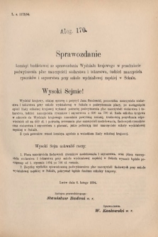 [Kadencja VI, sesja V, al. 170] Alegata do Sprawozdań Stenograficznych z Piątej Sesyi Szóstego Peryodu Sejmu Krajowego Królestwa Galicyi i Lodomeryi wraz z Wielkiem Księstwem Krakowskiem z roku 1894. Alegat 170