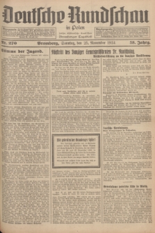 Deutsche Rundschau in Polen : früher Ostdeutsche Rundschau, Bromberger Tageblatt. Jg.58, Nr. 270 (25 November 1934) + dod.