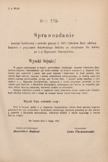 [Kadencja VI, sesja V, al. 186] Alegata do Sprawozdań Stenograficznych z Piątej Sesyi Szóstego Peryodu Sejmu Krajowego Królestwa Galicyi i Lodomeryi wraz z Wielkiem Księstwem Krakowskiem z roku 1894. Alegat 186