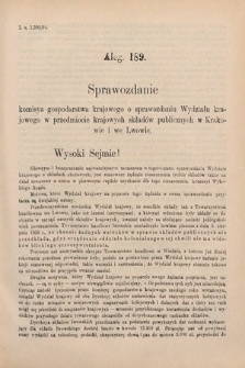 [Kadencja VI, sesja V, al. 189] Alegata do Sprawozdań Stenograficznych z Piątej Sesyi Szóstego Peryodu Sejmu Krajowego Królestwa Galicyi i Lodomeryi wraz z Wielkiem Księstwem Krakowskiem z roku 1894. Alegat 189