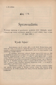 [Kadencja VI, sesja V, al. 199] Alegata do Sprawozdań Stenograficznych z Piątej Sesyi Szóstego Peryodu Sejmu Krajowego Królestwa Galicyi i Lodomeryi wraz z Wielkiem Księstwem Krakowskiem z roku 1894. Alegat 199