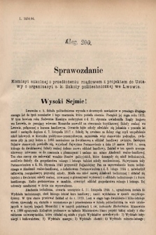 [Kadencja VI, sesja V, al. 200] Alegata do Sprawozdań Stenograficznych z Piątej Sesyi Szóstego Peryodu Sejmu Krajowego Królestwa Galicyi i Lodomeryi wraz z Wielkiem Księstwem Krakowskiem z roku 1894. Alegat 200