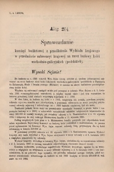 [Kadencja VI, sesja V, al. 204] Alegata do Sprawozdań Stenograficznych z Piątej Sesyi Szóstego Peryodu Sejmu Krajowego Królestwa Galicyi i Lodomeryi wraz z Wielkiem Księstwem Krakowskiem z roku 1894. Alegat 204