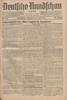 Deutsche Rundschau in Polen : früher Ostdeutsche Rundschau, Bromberger Tageblatt. Jg.60, Nr. 167 (22 Juli 1936) + dod.