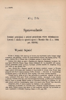 [Kadencja VI, sesja V, al. 213] Alegata do Sprawozdań Stenograficznych z Piątej Sesyi Szóstego Peryodu Sejmu Krajowego Królestwa Galicyi i Lodomeryi wraz z Wielkiem Księstwem Krakowskiem z roku 1894. Alegat 213