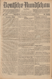 Deutsche Rundschau in Polen : früher Ostdeutsche Rundschau, Bromberger Tageblatt. Jg.60, Nr. 302 (31 Dezember 1936) + dod. + wkładka