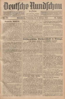 Deutsche Rundschau in Polen : früher Ostdeutsche Rundschau, Bromberger Tageblatt. Jg.61, Nr. 33 (11 Februar 1937) + dod.
