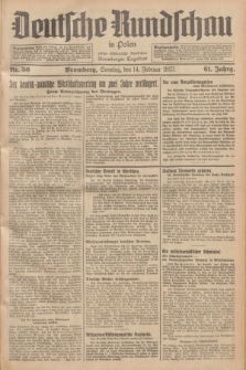 Deutsche Rundschau in Polen : früher Ostdeutsche Rundschau, Bromberger Tageblatt. Jg.61, Nr. 36 (14 Februar 1937) + dod.