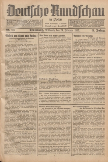 Deutsche Rundschau in Polen : früher Ostdeutsche Rundschau, Bromberger Tageblatt. Jg.61, Nr. 44 (24 Februar 1937) + dod.
