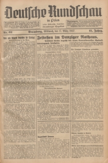 Deutsche Rundschau in Polen : früher Ostdeutsche Rundschau, Bromberger Tageblatt. Jg.61, Nr. 62 (17 März 1937) + dod.