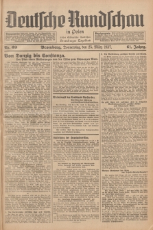 Deutsche Rundschau in Polen : früher Ostdeutsche Rundschau, Bromberger Tageblatt. Jg.61, Nr. 69 (25 März 1937) + dod.