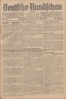 Deutsche Rundschau in Polen : früher Ostdeutsche Rundschau, Bromberger Tageblatt, Pommereller Tageblatt. Jg.61, Nr. 82 (11 April 1937) + dod.
