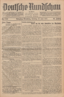 Deutsche Rundschau in Polen : früher Ostdeutsche Rundschau, Bromberger Tageblatt, Pommereller Tageblatt. Jg.61, Nr. 144 (27 Juni 1937) + dod.
