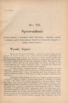 [Kadencja VI, sesja V, al. 239] Alegata do Sprawozdań Stenograficznych z Piątej Sesyi Szóstego Peryodu Sejmu Krajowego Królestwa Galicyi i Lodomeryi wraz z Wielkiem Księstwem Krakowskiem z roku 1894. Alegat 239