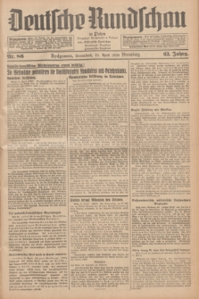 Deutsche Rundschau in Polen = Przegląd Niemiecki w Polsce : früher Ostdeutsche Rundschau, Bromberger Tageblatt, Pommereller Tageblatt. Jg.63, Nr. 86 (15 April 1939) + dod.