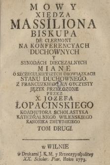 Mowy Xiędza Massiliona Biskupa De Clermont : Na Konferencyach Duchownych Y Synodach Diecezalnych Miane : O Szczegulnieyszych Obowiązkach Stanu Duchownego. T. 2