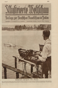 Illustrierte Weltschau : Beilage zur Deutschen Rundschau in Polen. 1928, nr 47 (20 November)