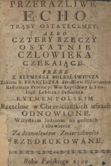 Przerazliwe Echo Trąby Ostateczney Albo Cztery Rzeczy Ostatnie, Człowieka Czekaiące