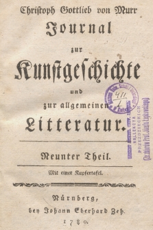 Christoph Gottlieb von Murr Journal zur Kunstgeschichte und zur allgemeinen Litteratur : Mit einer Kupfertafel. Th. 9