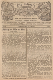 Die Scholle : früher „Der Ostmärker” : land- und hauswirtschaftlicher Ratgeber : Beilage zur „Deutschen Rundschau”. 1927, Nr. 1 (12 Januar)