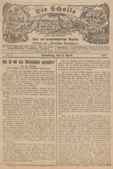 Die Scholle : früher „Der Ostmärker” : land- und hauswirtschaftlicher Ratgeber : Beilage zur „Deutschen Rundschau”. 1927, Nr. 7 (3 April)