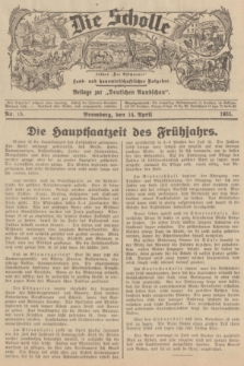 Die Scholle : früher „Der Ostmärker” : land- und hauswirtschaftlicher Ratgeber : Beilage zur „Deutschen Rundschau”. 1935, Nr. 15 (14 April)