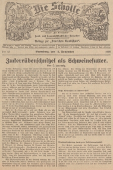 Die Scholle : früher „Der Ostmärker” : land- und hauswirtschaftlicher Ratgeber : Beilage zur „Deutschen Rundschau”. 1936, Nr. 45 (15 November)