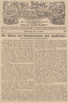 Die Scholle : früher „Der Ostmärker” : land- und hauswirtschaftlicher Ratgeber : Beilage zur „Deutschen Rundschau”. 1937, Nr. 17 (25 April)