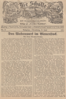 Die Scholle : früher „Der Ostmärker” : land- und hauswirtschaftlicher Ratgeber : Beilage zur „Deutschen Rundschau”. 1937, Nr. 26 (27 Juni)