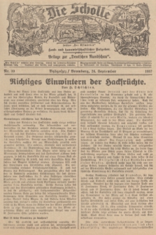 Die Scholle : früher „Der Ostmärker” : land- und hauswirtschaftlicher Ratgeber : Beilage zur „Deutschen Rundschau”. 1937, Nr. 39 (26 September)