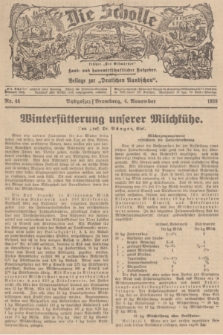 Die Scholle : früher „Der Ostmärker” : land- und hauswirtschaftlicher Ratgeber : Beilage zur „Deutschen Rundschau”. 1938, Nr. 44 (6 November)