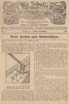 Die Scholle : früher „Der Ostmärker” : land- und hauswirtschaftlicher Ratgeber : Beilage zur „Deutschen Rundschau”. 1939, Nr. 15 (9 April)