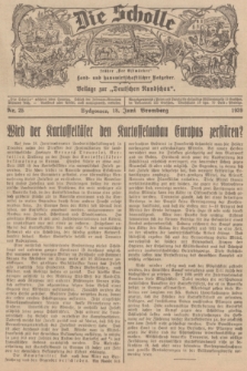 Die Scholle : früher „Der Ostmärker” : land- und hauswirtschaftlicher Ratgeber : Beilage zur „Deutschen Rundschau”. 1939, Nr. 25 (18 Juni)