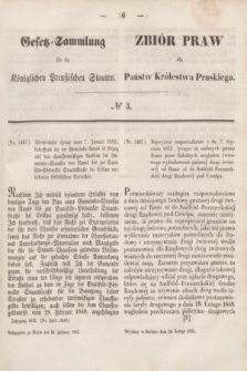Gesetz-Sammlung für die Königlichen Preußischen Staaten = Zbiór Praw dla Państw Królestwa Pruskiego. 1852, № 3 (28 lutego)