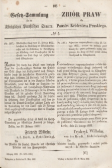 Gesetz-Sammlung für die Königlichen Preußischen Staaten = Zbiór Praw dla Państw Królestwa Pruskiego. 1852, № 5 (29 marca)