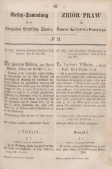 Gesetz-Sammlung für die Königlichen Preußischen Staaten = Zbiór Praw dla Państw Królestwa Pruskiego. 1852, № 22 (15 czerwca)