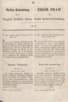 Gesetz-Sammlung für die Königlichen Preußischen Staaten = Zbiór Praw dla Państw Królestwa Pruskiego. 1852, № 27 (30 czerwca)
