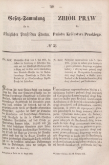 Gesetz-Sammlung für die Königlichen Preußischen Staaten = Zbiór Praw dla Państw Królestwa Pruskiego. 1852, № 33 (14 sierpnia)