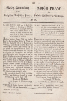 Gesetz-Sammlung für die Königlichen Preußischen Staaten = Zbiór Praw dla Państw Królestwa Pruskiego. 1852, № 35 (31 sierpnia)