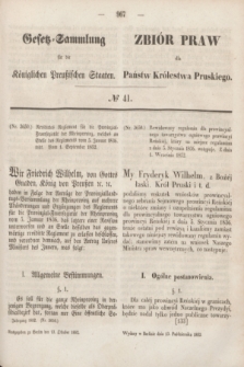 Gesetz-Sammlung für die Königlichen Preußischen Staaten = Zbiór Praw dla Państw Królestwa Pruskiego. 1852, № 41 (13 października)