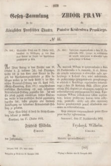 Gesetz-Sammlung für die Königlichen Preußischen Staaten = Zbiór Praw dla Państw Królestwa Pruskiego. 1852, № 44 (15 listopada)
