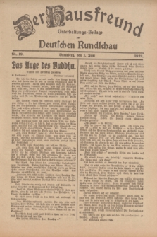 Der Hausfreund : Unterhaltungs-Beilage zur Deutschen Rundschau. 1922, Nr. 19 (1 Juni)