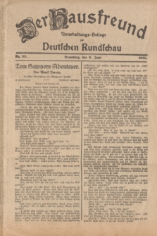 Der Hausfreund : Unterhaltungs-Beilage zur Deutschen Rundschau. 1925, Nr. 85 (6 Juni)