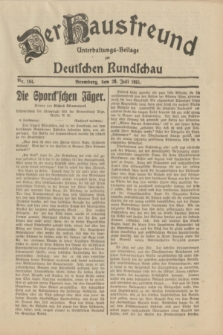 Der Hausfreund : Unterhaltungs-Beilage zur Deutschen Rundschau. 1931, Nr. 164 (20 Juli)