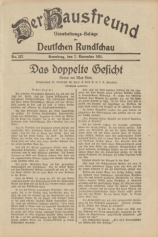 Der Hausfreund : Unterhaltungs-Beilage zur Deutschen Rundschau. 1931, Nr. 257 (7 November)